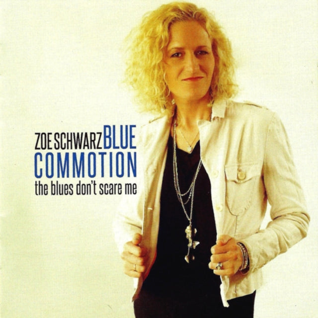 Zoe Schwarz - Blues Don't Scare Me The (CD)