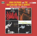 John Coltrane With The Red Garland Trio & Quintet - John Coltrane With The Red Garland Trio / Soul Junction / High Pressure / Dig It (CD)