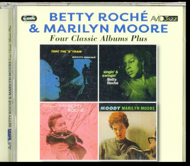 Betty Roche / Marilyn Moore - 4 Classic Albums Plus (Take The A Train / Singin & Swingin / Lightly & Politely / Moody) (CD)