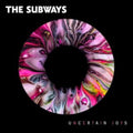 Subways - Uncertain Joys (Vinyl) (US Import)