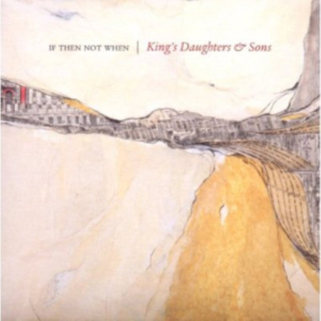 King's Daughters & Sons - If Then Not When (CD)