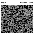 Wire - Silver/Lead (CD)