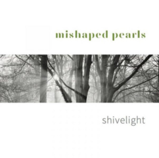 Mishaped Pearls - Shivelight (CD)