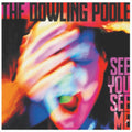 Dowling Poole - See You See Me (CD)