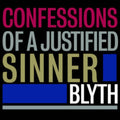 Blyth - Confessions Of A Justified Sinner (Vinyl) (US Import)