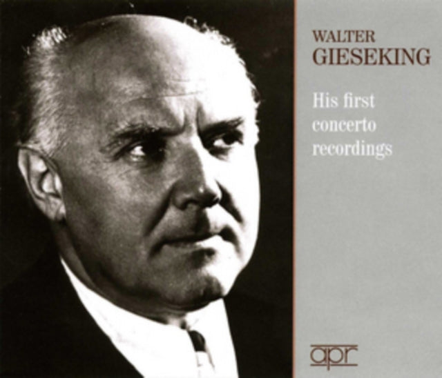Walter Gieseking - Walter Gieseking His First Concerto Reco (CD)