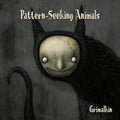 Pattern-Seeking Animals - Grimalkin (CD) (US Import)