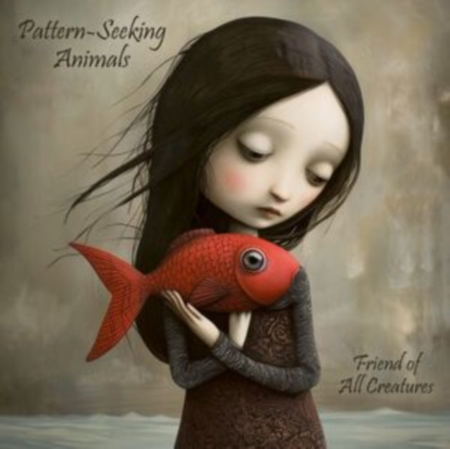 Pattern-Seeking Animals - Friend Of All Creatures (Vinyl) (US Import)