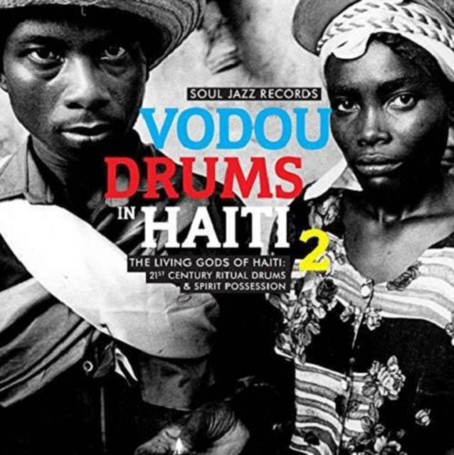 Soul Jazz Records Presents - Vodou Drums In Haiti 2: Living Gods Of Haiti - 21st Century Ritual Drums & Spirit Possession (CD)