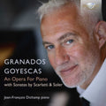 Jean-Francois Dichamp - Granados: Goyescas, An Opera For Piano (CD)