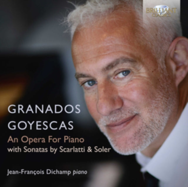 Jean-Francois Dichamp - Granados: Goyescas, An Opera For Piano (CD)