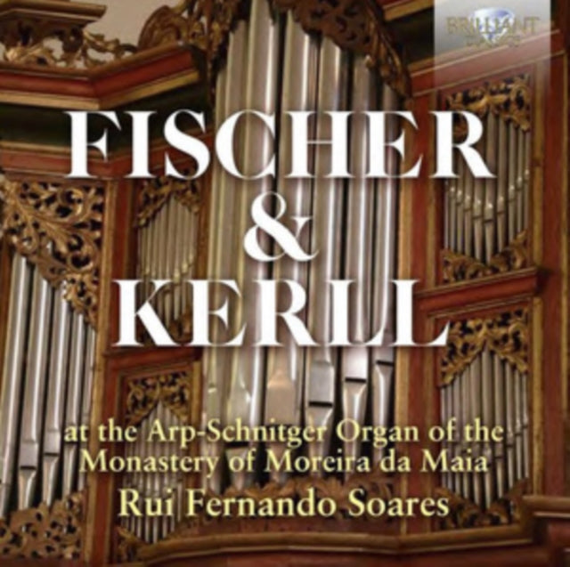 Rui Soares Fernando - Fischer & Kerll: Arp-Schnitger Organ Of The Monastery Of Moreira Da Maia (CD)