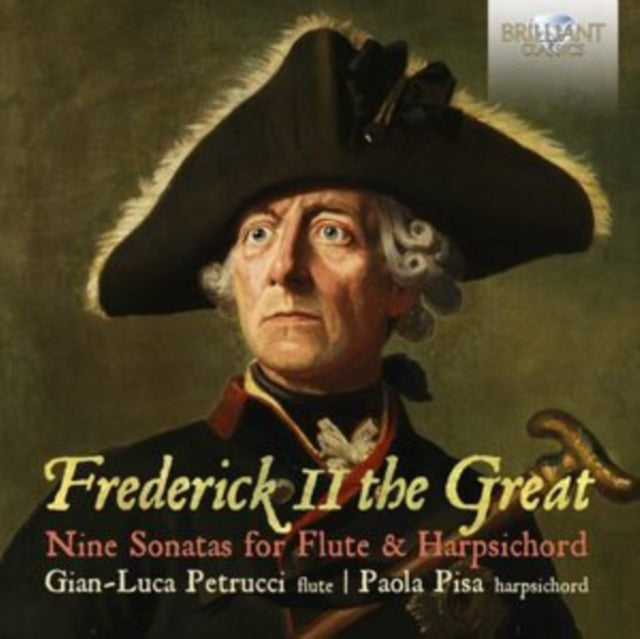 Gian-Luca Petrucci; Paola Pisa - Frederick II The Great: Nine Sonatas For Flute & Harpsichord (CD)