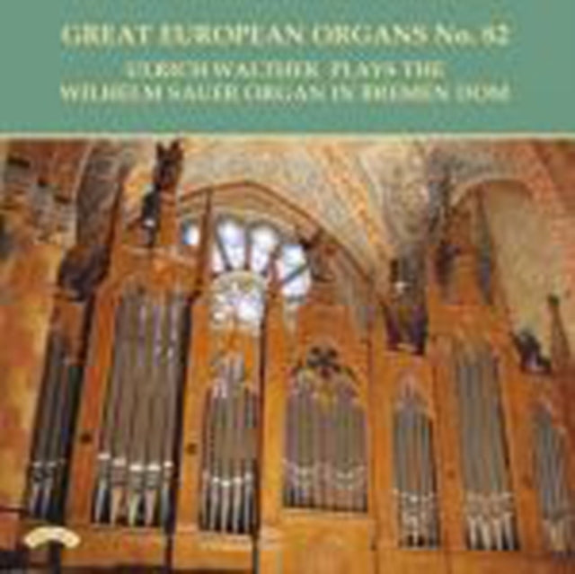 Ulrich Walther - Great European Organs No 82 The Sauer Or (CD)