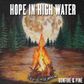 Hope In High Water - Bonfire & Pine (CD)