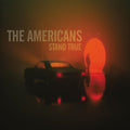 Americans - Stand True (Vinyl) (US Import)