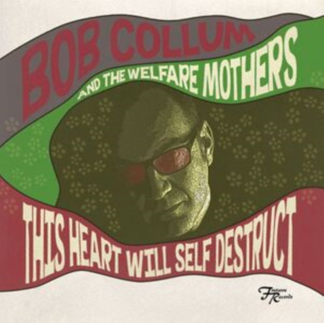 Bob Collum & The Welfare Mothers - This Heart Will Self Destruct (CD)