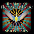 Simon James - Music Of Fleetwood Mac (CD)