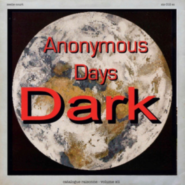 Dark - Catalogue Raisonne: Vol. 12: Anonymous Days Part 1 (Vinyl) (US Import)