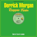 Derrick Morgan - Reggae Train - Best Of Live In London (LP/CD) (Vinyl) (US Import)