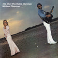 Michael Chapman - Man Who Hated Mornings (Vinyl) (US Import)