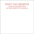 Niney The Observer - Sledgehammer Dub (Red Vinyl) (Vinyl) (US Import)