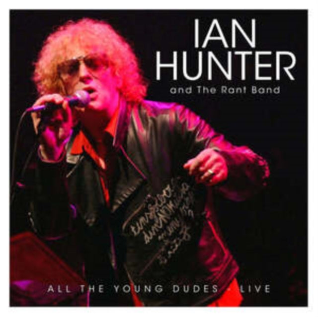 Ian Hunter - All The Young Dudes: Live (2CD) (CD)