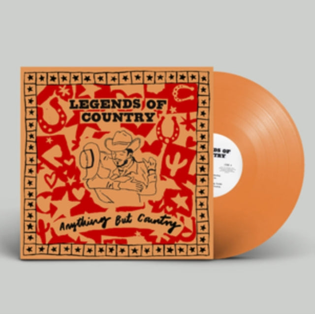 Legends Of Country - Anything But Country (Orange Vinyl) (Vinyl) (US Import)