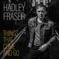 Hadley Fraser - Things That Come And Go (CD)