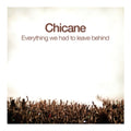 Chicane - Everything We Had To Leave Behind (CD)