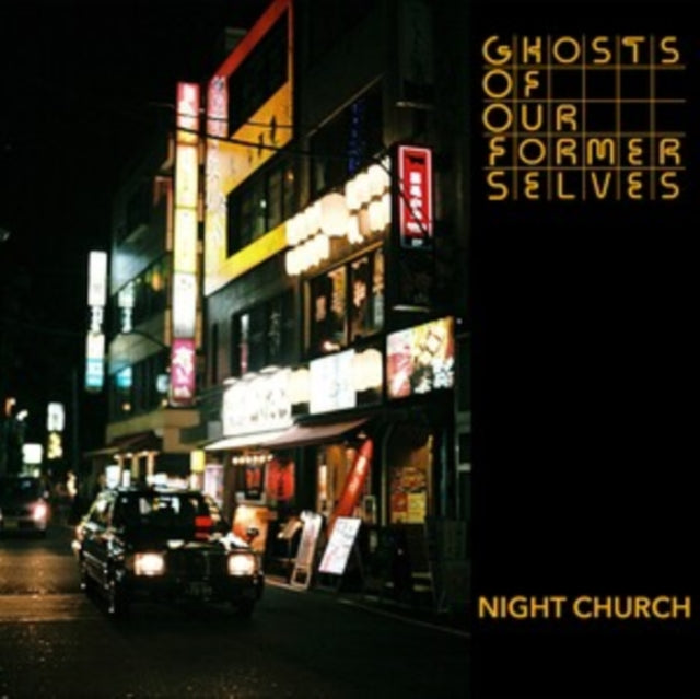 Ghosts Of Our Former Selves - Night Church (Vinyl) (US Import)
