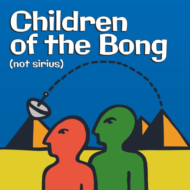 Children Of The Bong - Not Sirius (CD)