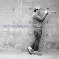 Matthew Halsall - On The Go (Vinyl) (US Import)
