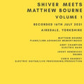 Shiver & Matthew Bourne - Shiver Meets Matthew Bourne Volume 1 (CD)