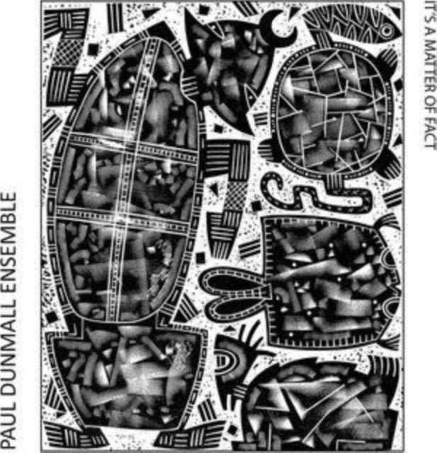 Paul Dunmall Ensemble - It's A Matter Of Fact (CD)