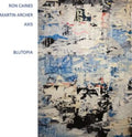 Ron Caines & Martin Archer Axis - Blutopia (CD)