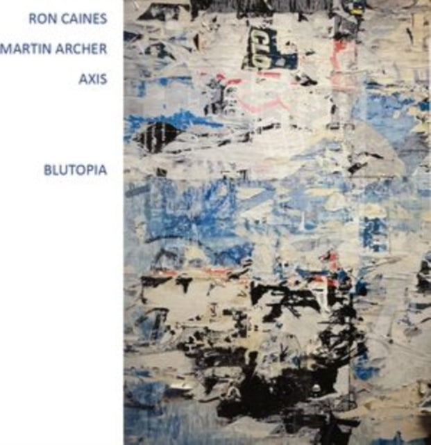 Ron Caines & Martin Archer Axis - Blutopia (CD)