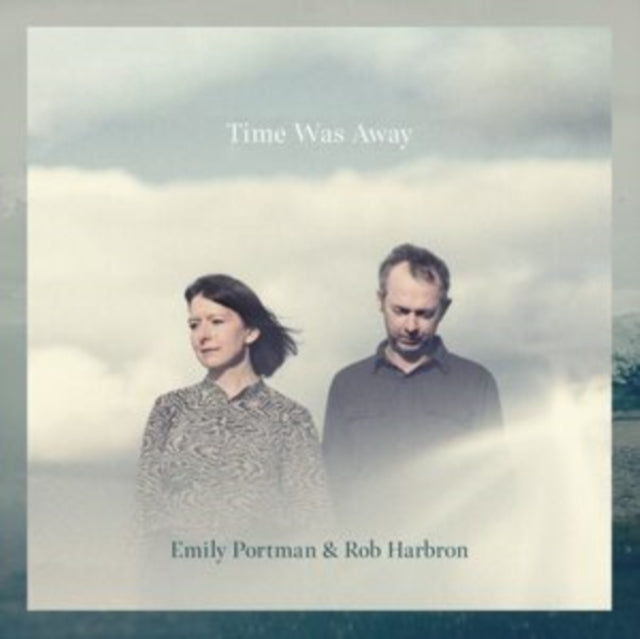 Emily Portman & Rob Harbron - Time Was Away (CD)