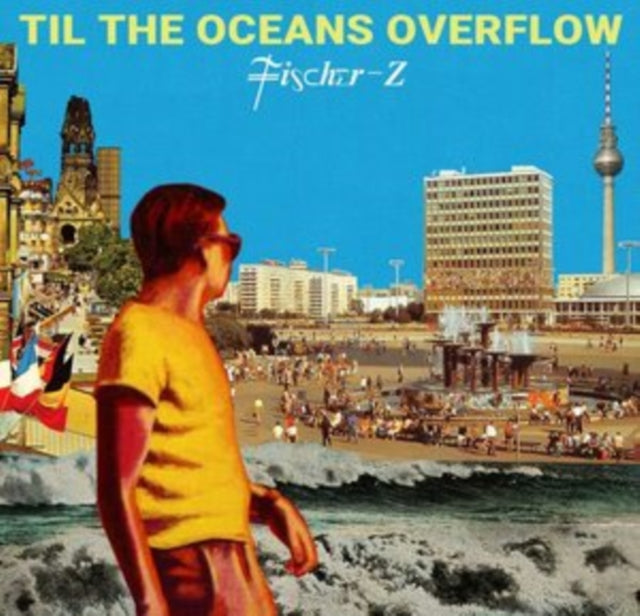 Fischer-Z - Til The Oceans Overflow (Vinyl) (US Import)