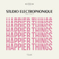 Studio Electrophonique - Happier Things EP (Vinyl Single) (US Import)