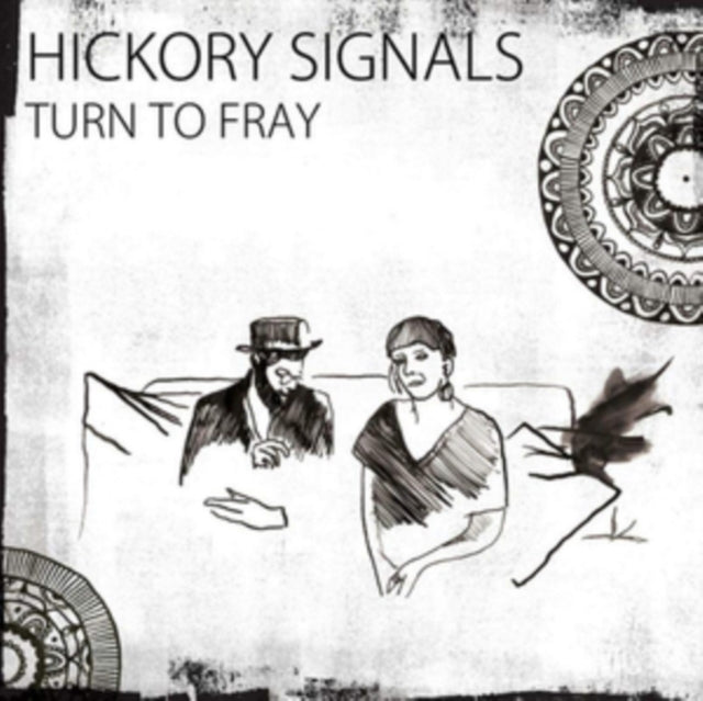 Hickory Signals - Turn To Fray (CD)