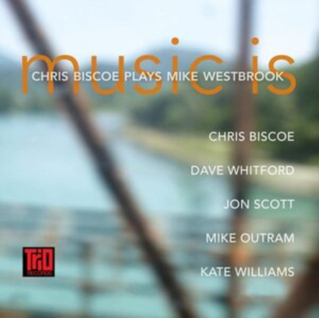 Chris Biscoe - Music Is - Chris Biscoe Plays Mike Westbrook (CD)