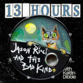 Jason Ricci & The Bad Kind - 13 Hours (CD)