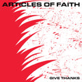 Articles Of Faith - Give Thanks (Vinyl) (US Import)