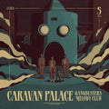 Caravan Palace - Gangbusters Melody Club (Vinyl) (US Import)