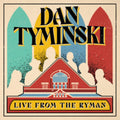 Dan Tyminski - Dan Tyminski: Live From The Ryman (Vinyl) (US Import)