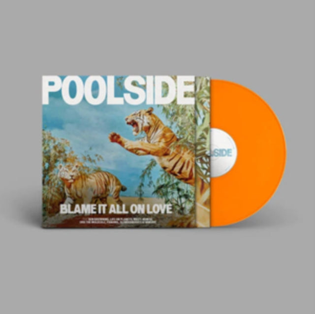 Poolside - Blame It All On Love (Orange Vinyl/140g) (Vinyl) (US Import)
