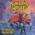 Municipal Waste - Hazardous Mutation (Vinyl) (US Import)