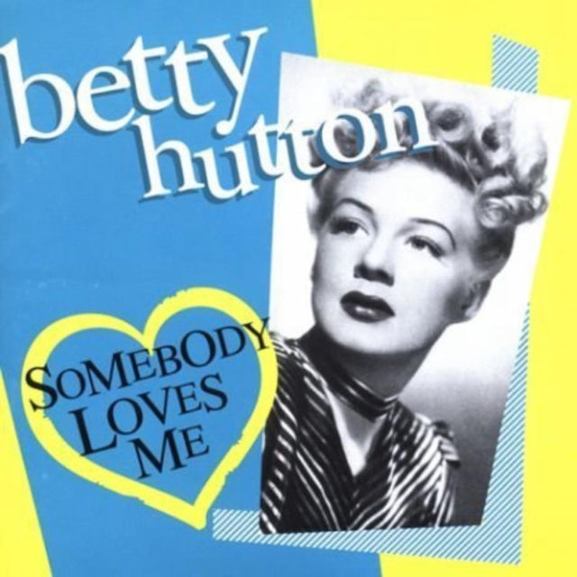 Betty Hutton - Somebody Loves Me (CD)