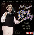 Bing Crosby - And Here's Bing Crosby: The Radio Years (Remastered Collector's EDITION/2CD) (CD)